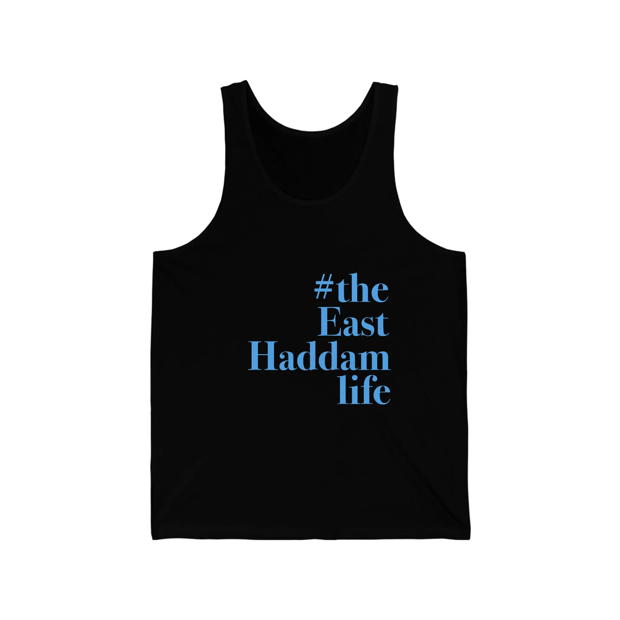 #theeasthaddamlife Unisex Jersey Tank